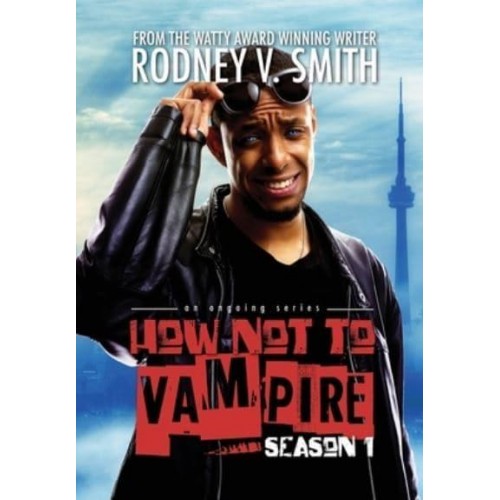 How Not to Vampire - Season 1: So I Might Be a Vampire