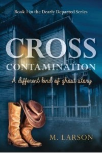 Cross Contamination A Different Kind of Ghost Story - Dearly Departed