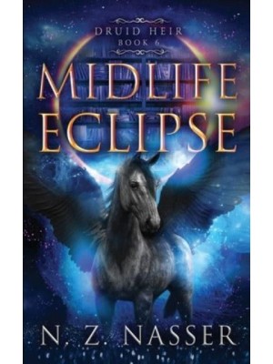 Midlife Eclipse A Paranormal Women's Fiction Novel (Druid Heir Book 6)