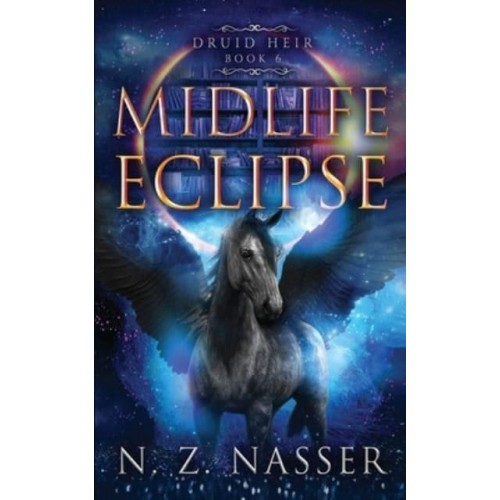 Midlife Eclipse A Paranormal Women's Fiction Novel (Druid Heir Book 6)