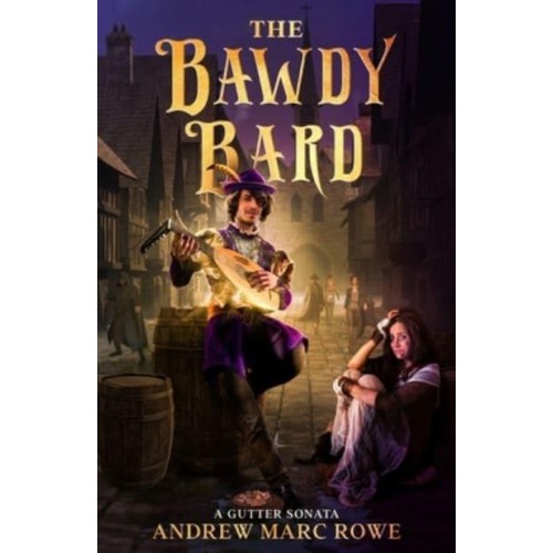The Bawdy Bard: A Gutter Sonata