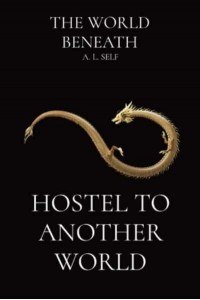 Hostel To Another World - World Beneath