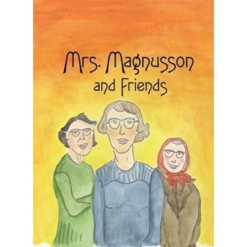 Mrs. Magnusson & Friends