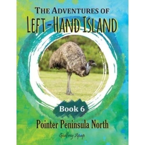 The Adventures of Left-Hand Island - Book 6: Book 6 - Pointer Peninsula North
