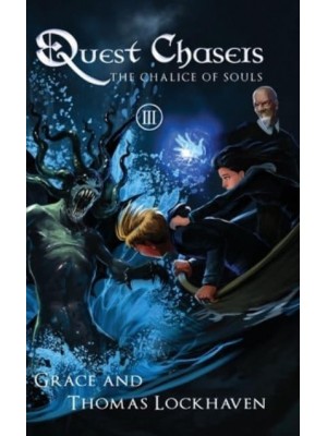 Quest Chasers: The Chalice of Souls - Quest Chasers
