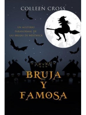 Bruja y famosa: Un misterio paranormal de las brujas de Westwick #3 - Las Brujas De Westwick