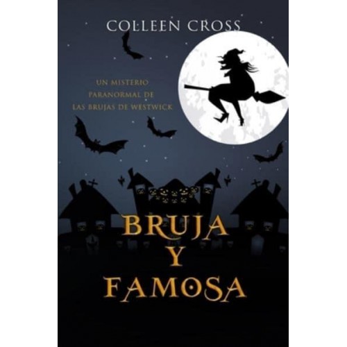 Bruja y famosa: Un misterio paranormal de las brujas de Westwick #3 - Las Brujas De Westwick