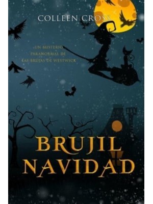 Brujil Navidad: Un misterio paranormal de las brujas de Westwick #4 - Los Misterios De Las Brujas De Westwick