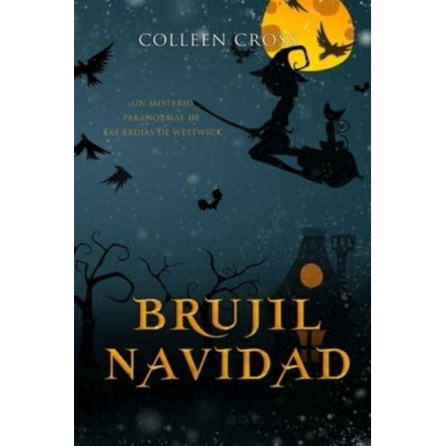 Brujil Navidad: Un misterio paranormal de las brujas de Westwick #4 - Los Misterios De Las Brujas De Westwick