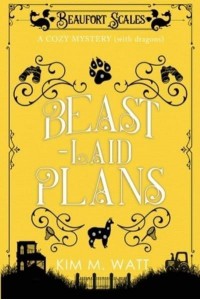 Beast-Laid Plans - A Cozy Mystery (With Dragons)