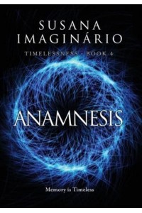 Anamnesis - Timelessness