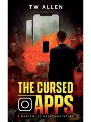 The Cursed Apps A Hardboiled Magic Adventure - Hardboiled Magic