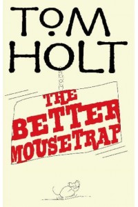 The Better Mousetrap - J.W. Wells & Co.