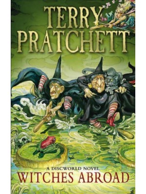 Witches Abroad - Discworld Novels