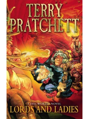 Lords and Ladies - A Discworld Novel