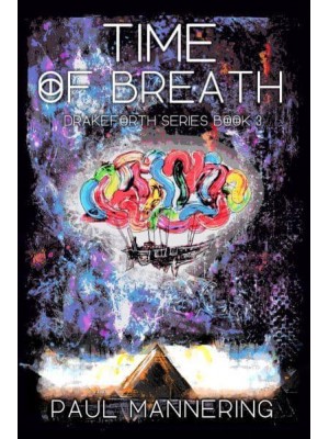 Time of Breath - The Drakeforth Series