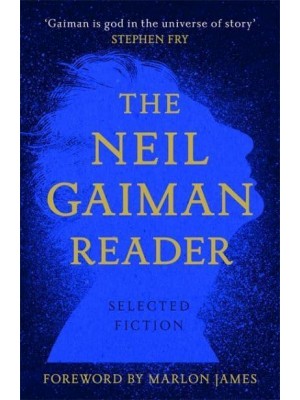 The Neil Gaiman Reader Selected Fiction