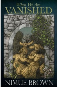When We Are Vanished - Snowbooks Fantasy Originals