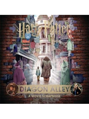 Diagon Alley A Movie Scrapbook - Harry Potter