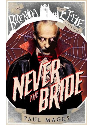 Never the Bride - Brenda and Effie Mysteries