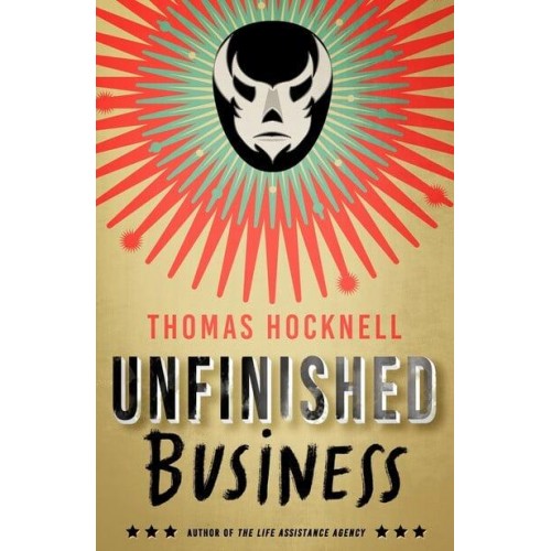 Unfinished Business A Life Assistance Agency Novel