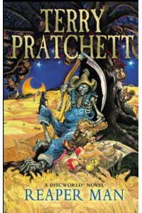 Reaper Man - A Discworld Novel
