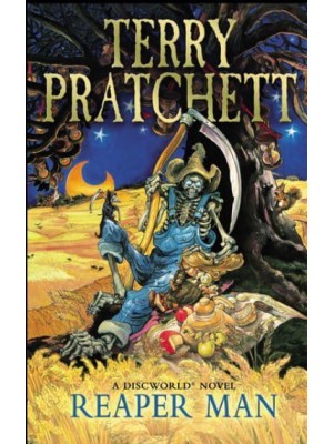 Reaper Man - A Discworld Novel