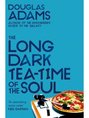 The Long Dark Tea-Time of the Soul - The Dirk Gently Series