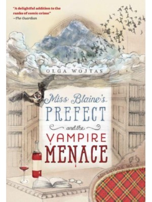 Miss Blaine's Prefect and the Vampire Menace - The Prefect's Adventures