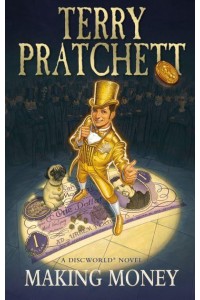 Making Money - The Discworld¬ Series