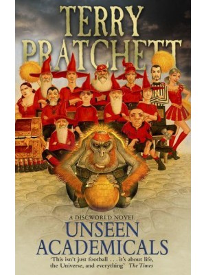 Unseen Academicals - The Discworld¬ Series