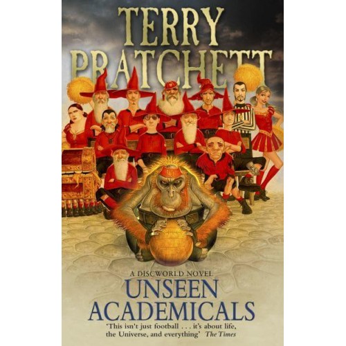Unseen Academicals - The Discworld¬ Series