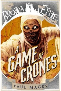 A Game of Crones - Brenda and Effie Mysteries
