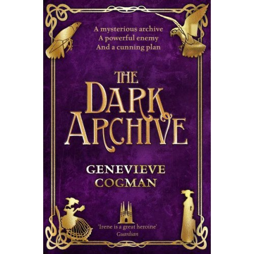 The Dark Archive - The Invisible Library Series