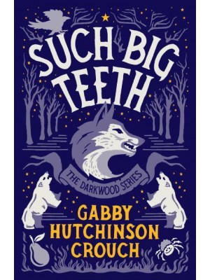 Such Big Teeth - The Darkwood Series