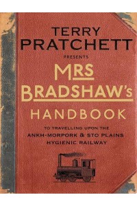 Mrs Bradshaw's Handbook An Illustrated Guide to the Railway