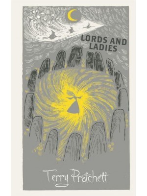 Lords and Ladies - Discworld. The Witches Collection