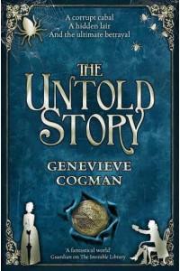 The Untold Story - The Invisible Library Series
