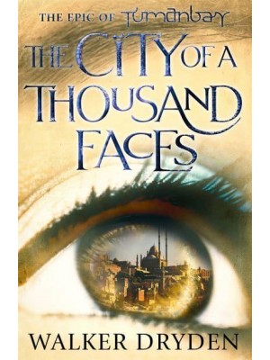 The City of a Thousand Faces - A Tumanbay Novel