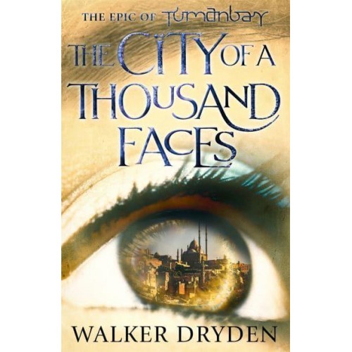 The City of a Thousand Faces - A Tumanbay Novel