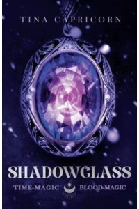 Shadowglass Time-Magic, Blood-Magic