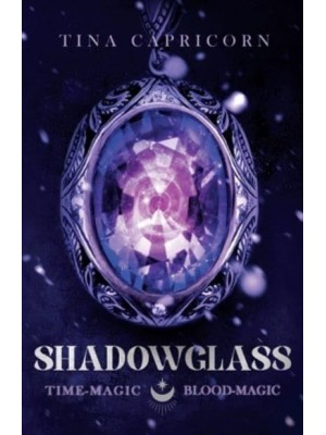 Shadowglass Time-Magic, Blood-Magic