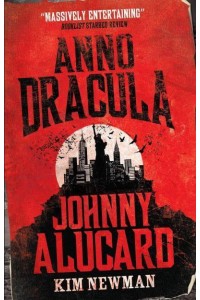 Anno Dracula 1976-1991 Johnny Alucard - Anno Dracula