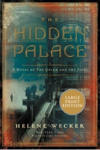 The Hidden Palace A Novel of the Golem and the Jinni
