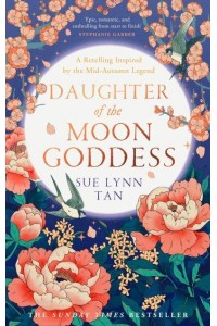 Daughter of the Moon Goddess - The Celestial Kingdom Duology