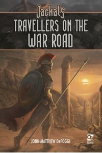 Jackals Travellers on the War Road - Osprey Roleplaying