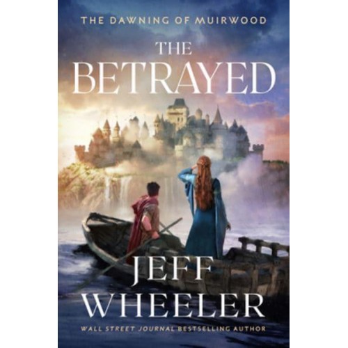 The Betrayed - The Dawning of Muirwood