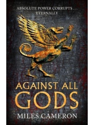 Against All Gods The Age of Bronze: Book 1