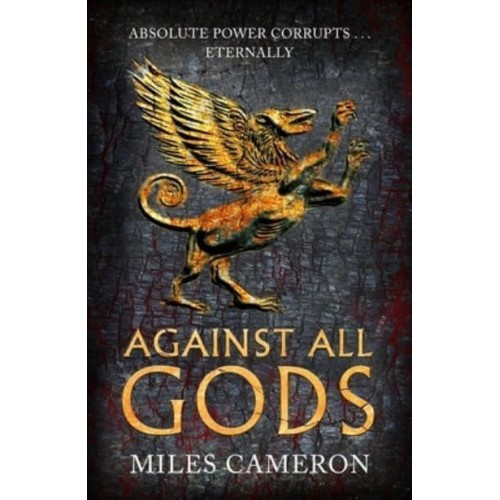Against All Gods The Age of Bronze: Book 1