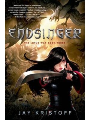 Endsinger The Lotus War Book Three - Lotus War